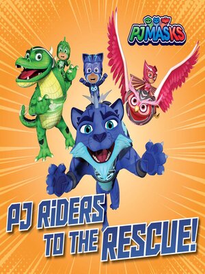 cover image of PJ Riders to the Rescue!